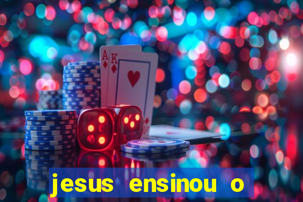 jesus ensinou o segredo da prosperidade